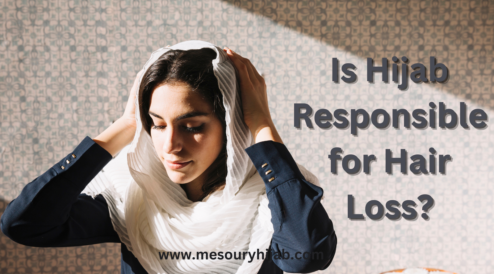 Is Hijab Responsible for Hair Loss?